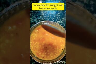 oats recipe for weight loss | oats recipe | #oats #oatsrecipe #weightloss #healthyrecipes#foodrecipe