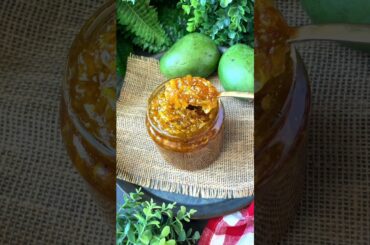 Aam ki khatti meethi Rajasthani chutney / murabba