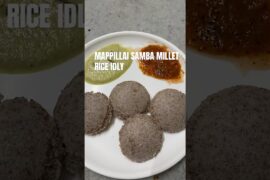 HEALTHY BREAKFAST IDEAS!!MAPPILLAI SAMBA RICE IDLY RECIPE IN TAMIL BY VEGGIE TREAT