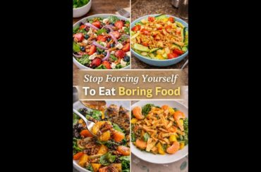 Stop Eating Boring Salads (Easy Healthy Recipes That Actually Taste Good)