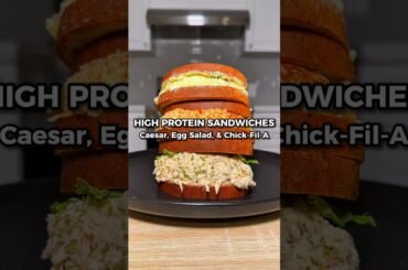 HIGH PROTEIN Sandwiches Part 3: Caesar, Egg Salad & Chick-fil-A #shorts #highprotein #sandwiches