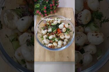 Healthy Makhana Bhel | Weightloss Recipe | #viral #recipe #food #cooking #fyp