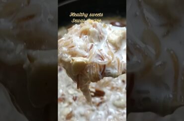 Sugar Free Sweets / sewai | Healthy Ramadan Iftar Sweet | Healthy Sweets | Healthy Sewairecipe