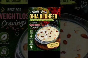Weightloss Sweet Cravings Recipe | Ghia Ki Kheer #shorts