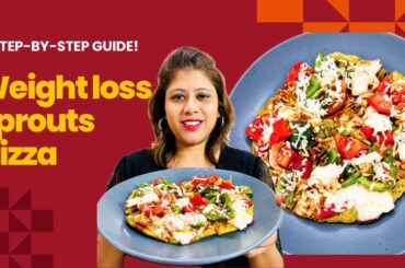 Weight Loss Sprouts Pizza | High Protein Low Calorie Healthy Recipe | No Maida No Guilt!