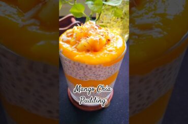 Protein-Rich Mango Chia Pudding | Healthy No Sugar Dessert | Easy Summer Recipe #shorts #recipe