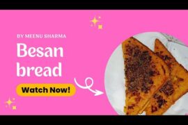 Easy Besan Bread Recipe | Perfect Healthy Snack & Breakfast
