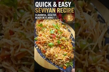Healthy vegetable Sevaiya Breakfast Recipe | Quick & Easy Morning Meal