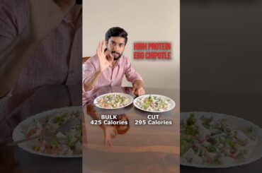Bulk vs Cut High Protein Egg Chipotle #fitness #health #food #nutrition