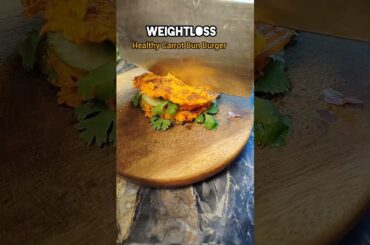 No Bread Carrot Burger | High Protein Weightloss healthy burger #youtubeshorts #weightloss #recipe
