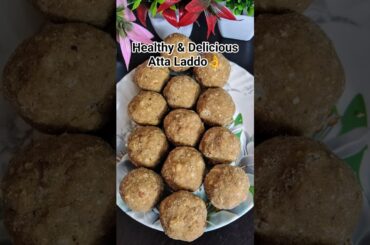 Healthy & Delicious Atta Laddu/Atta Ladoo/Atta Ladoo Recipe/Wheat flour Ladoo/Healthy Sweet/Laddu