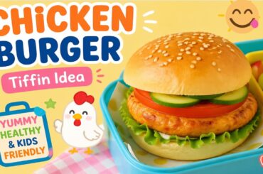 Chicken Burger Recipe | Kids Tiffin Idea | Easy Lunch Box Recipe