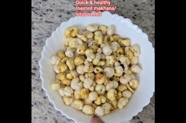 Quick & easy roasted makhana/ Stop Eating Junk! Try Healthy fox nut Snacks also called lotus seeds