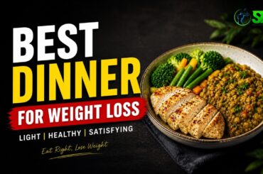 Dinner Ideas for Fat Loss | What I Eat at Night for Weight Loss