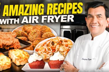 5 Air Fryer Recipes You Must Try | Snacks Se Dessert Tak Sab @sanjeevkapoorkhazana