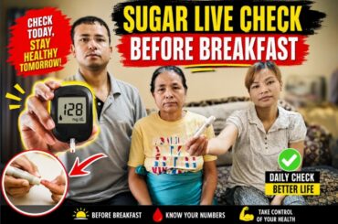 Vlog 13 Sugar live check before breakfast and without medicine with diabetes patients  non diabetic