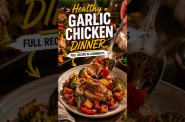 30-Minute Garlic Chicken Dinner ! #Shorts #RecipeShorts #ChickenDinner #HealthyDinner #OnePanMeals