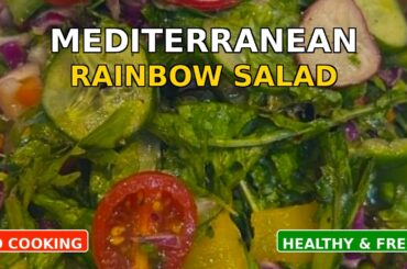 Mediterranean Rainbow Salad Recipe | Healthy No-Cook Salad | 10-Minute Easy Salad | Weight Loss |