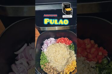 Vegetables Pulao in Airfryer #Pulao #vegetablespulao #rice #shortsvideo #reels