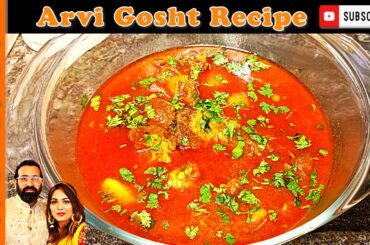 Arvi/Arbi Gosht Recipe | Quick & Healthy Dinner Recipe | Mutton Recipe | Arvi Gosht ka Patla Salan