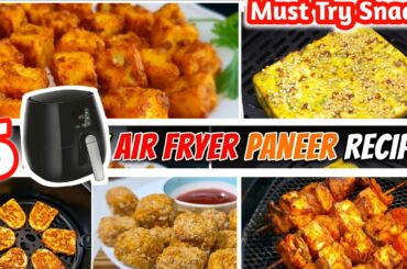 5 Air Fryer Paneer Recipes | Healthy Air Fryer Snacks Recipes