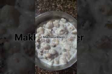 Makhana Kheer a healthy low calorie breakfast /Makhana recipe #makhana #breakfastideas #shorts
