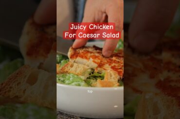 Juicy Chicken for Caesar Salad #chickenrecipe #chickencaesar #easycooking #healthyrecipes#foodshorts