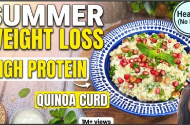 Summer Weight Loss Recipe | High Protein Quinoa Curd Bowl | No Rice Healthy Meal