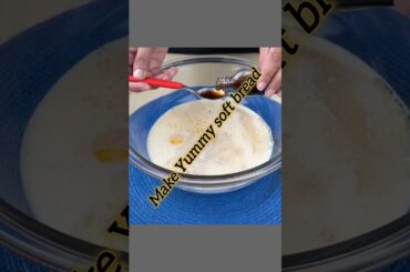 Make Yummy soft bread #food #recipe #baking