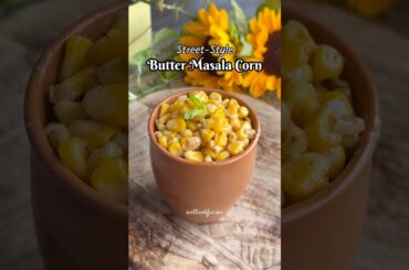 Street-Style Butter Masala Corn | Healthy snacks ideas | Healthy recipes for weight loss
