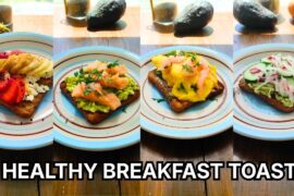 4 Healthy Breakfast Toast Ideas (Savory & Sweet) | Easy High Protein Breakfast Recipes