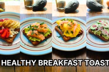 4 Healthy Breakfast Toast Ideas (Savory & Sweet) | Easy High Protein Breakfast Recipes