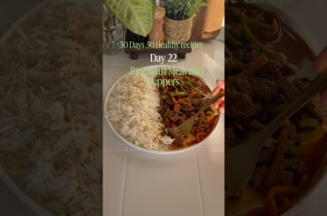 30 Days 30 Healthy recipes | Day 22: Rice with meat and peppers