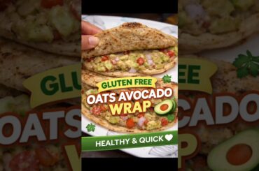 #glutenfreerecipes #healthyrecipes #oatsrecipe #avocadorecipes #healthywrap #quickrecipes #eatclean
