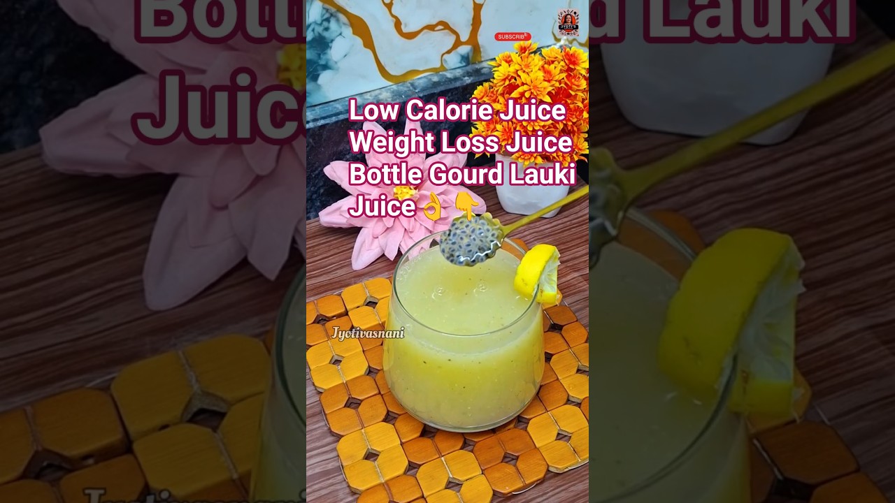 Low Calorie Juice – Weight Loss Juice | Bottle Gourd Lauki Juice #shorts #shortsfeed #weightloss Low Calorie Juice - Weight Loss Juice | Bottle Gourd Lauki Juice #shorts #shortsfeed #weightloss