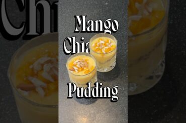 Mango Chia Pudding Recipe | Mango Chia Seed Pudding for Weight Loss | Healthy Dessert