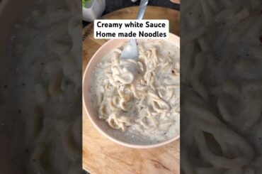 Part -2 White Sauce Noodles with Home made noodles #shorts #foodshorts #healthy