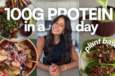 100G PROTEIN WHAT I EAT IN A DAY *PLANT BASED!* | high protein & balanced recipes!