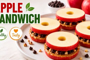 Apple Sandwich Recipe | Healthy 5-Minute Snack for Kids & Adults | Easy No-Cook Snack