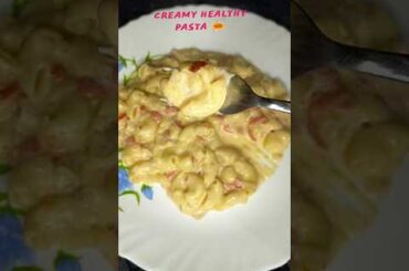 Creamy Healthy Pasta Recipe | Easy & Delicious Pasta