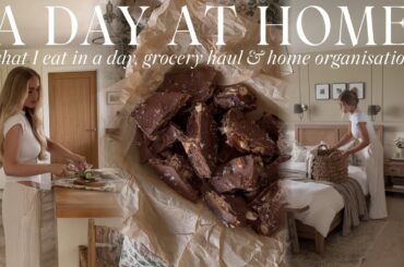 A DAY AT HOME | what I eat in a day, home organisation, grocery shopping & haul