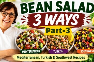 Mediterranean & Turkish Bean Salad Recipes | Part 3| Friday in the Kitchen Replay