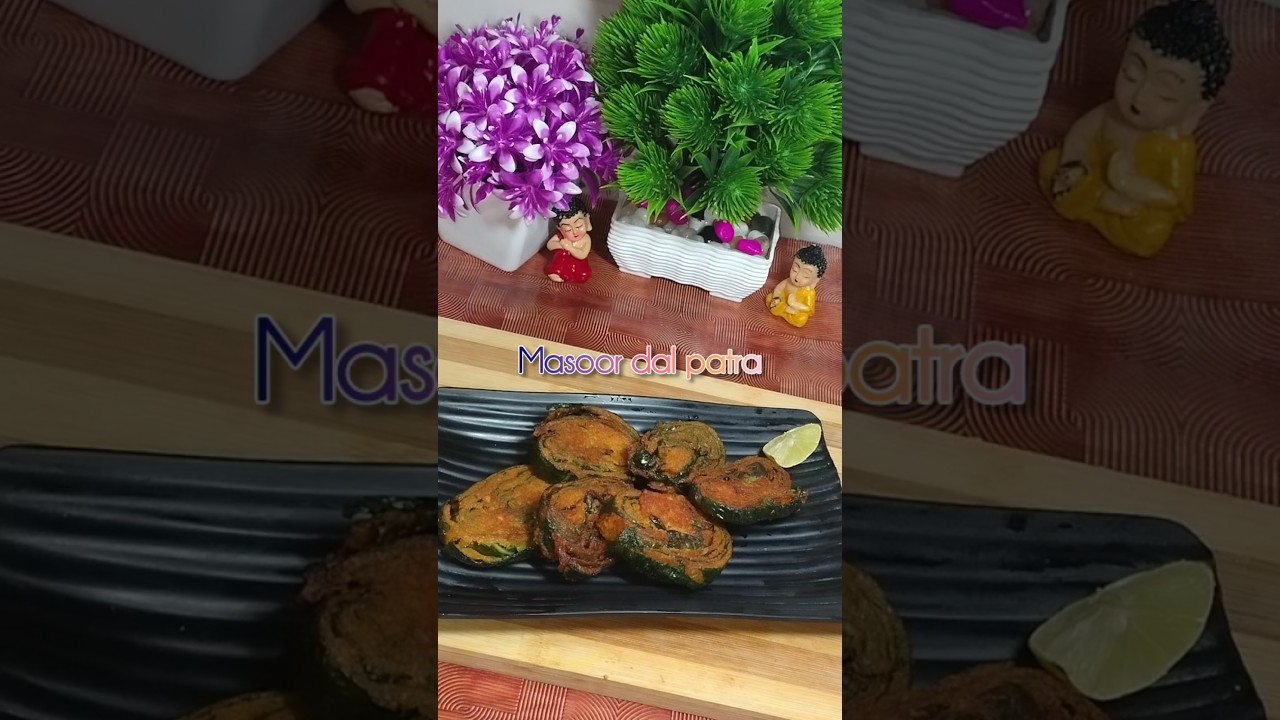 Masoor Dal Patra Recipe | Crispy & Healthy Snack | Easy Homemade Patra Masoor Dal Patra Recipe | Crispy & Healthy Snack | Easy Homemade Patra