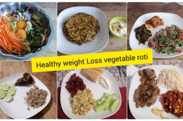 Weight loss healthy vegetables roti and healthy Meals ideas by Shiba cooking.