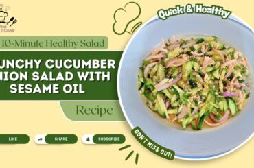 Cucumber & Onion Salad with Sesame Oil | Easy 10-Minute Healthy Salad Recipe by What Shall I Cook