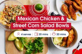 Mexican Chicken & Street Corn Bowls. Easy Healthy Dinner Ideas