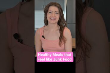 Healthy Meals that Feel Like Junk Food