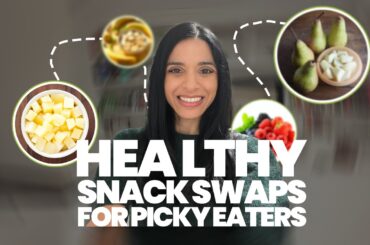 5 Healthy Snack Swaps Picky Eaters Will Actually Eat (Mom & Nutritionist Approved)