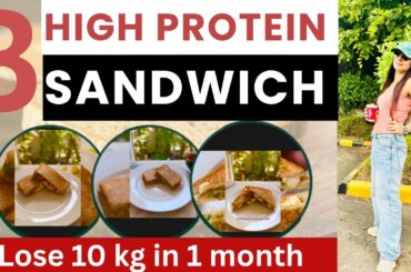 3 High Protein Sandwich for Flat Belly/Stomach In 5 Days| Fast Weight Loss|Dr.Shikha Singh