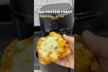 High Protein Toast | Air Fryer Breakfast Recipe #cooking #recipe #food #fyp #shorts #explore #snacks